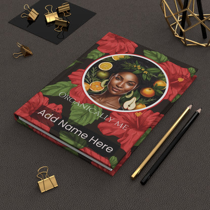 Organically Me Red & White Hibiscus Plant, Garden & Vegan Hardcover Journal, Matte 150 pages, Black women, May be PERSONALIZED