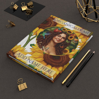 Organically Me B Sunflower Plant, Garden & Vegan Hardcover Journal, Matte 150 pages, May be PERSONALIZED